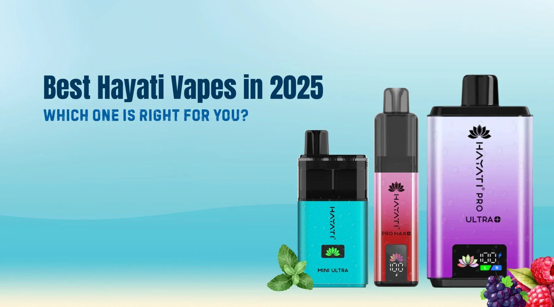 Best Hayati Vapes in 2025: Which One is Right for You?  Vape Enterprise