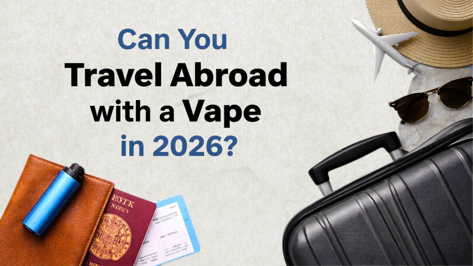 Can You Travel Abroad with a Vape in 2026?
