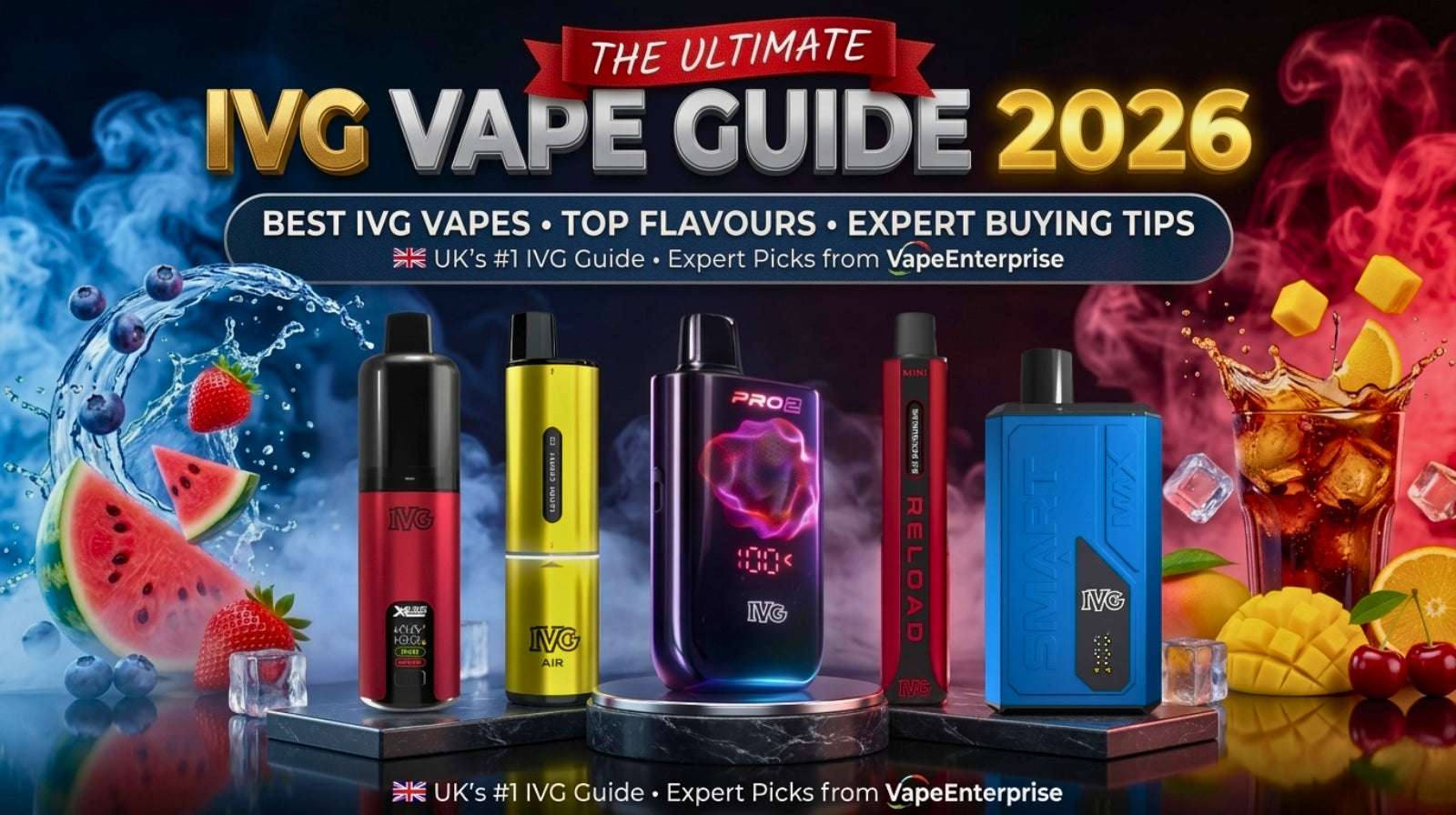 IVG Vape Guide 2026: Best IVG Vapes, Top Flavours & Expert Buying Guide Vape Enterprise
