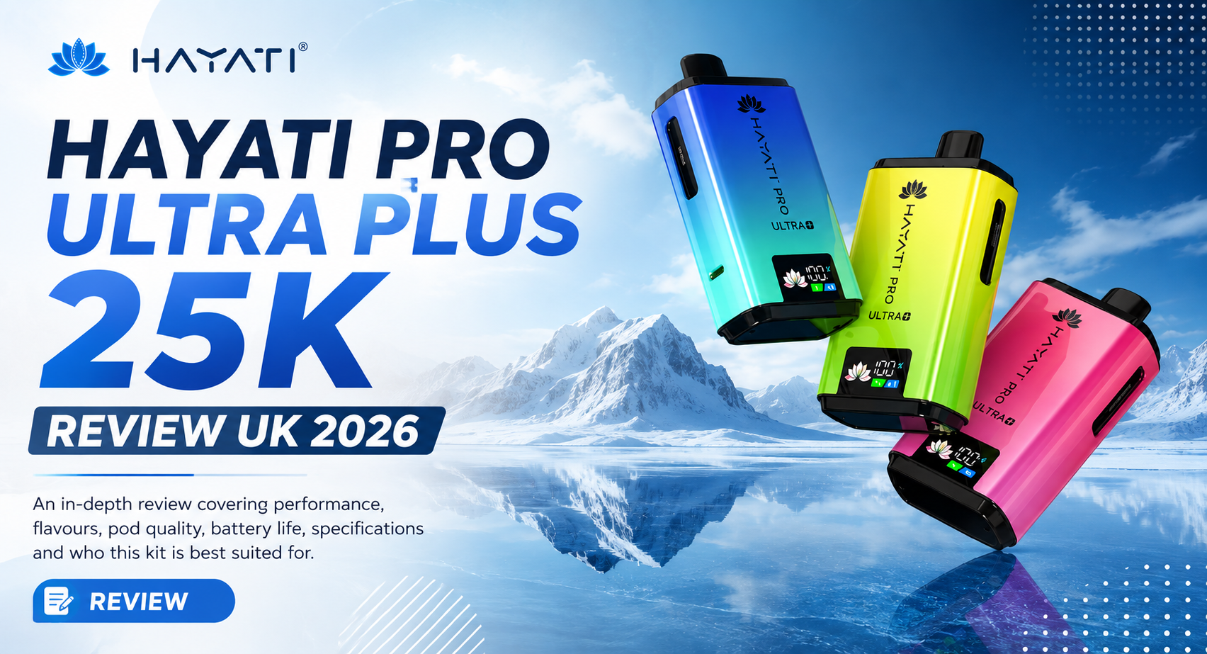 Hayati Pro Ultra Plus 25K Review UK 2026