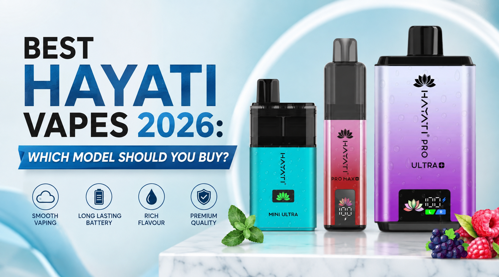 Best Hayati Vapes 2026: Which Model Should You Buy?