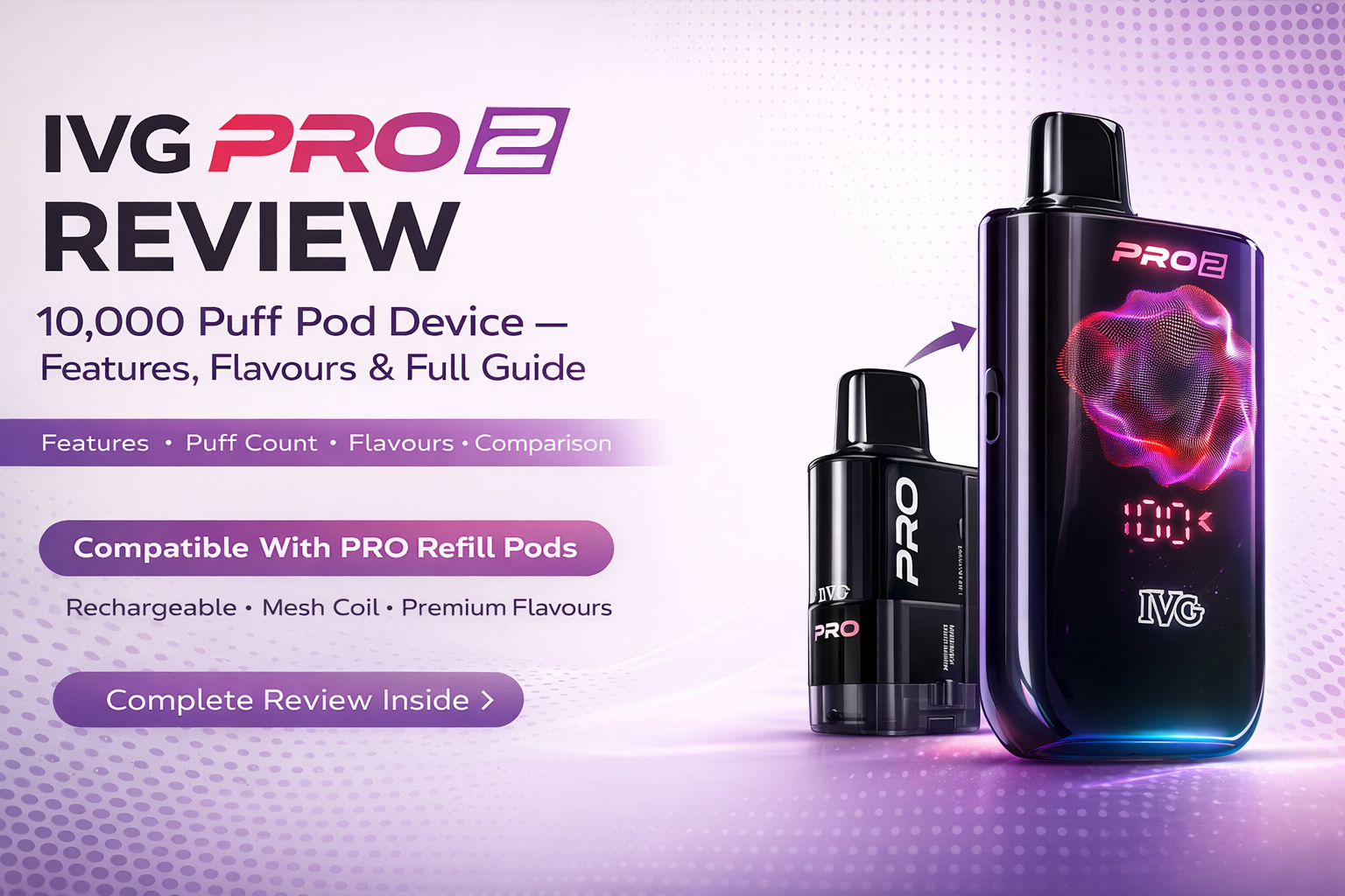 IVG Pro 2 Review
