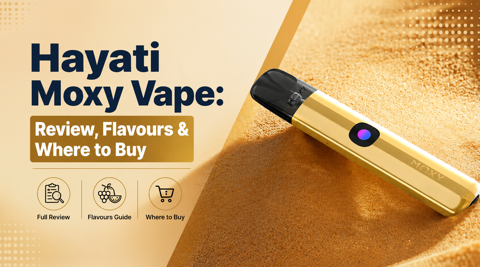 Hayati Moxy Vape: Review, Flavours & Where to Buy